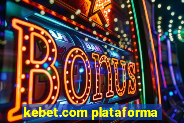 kebet.com plataforma